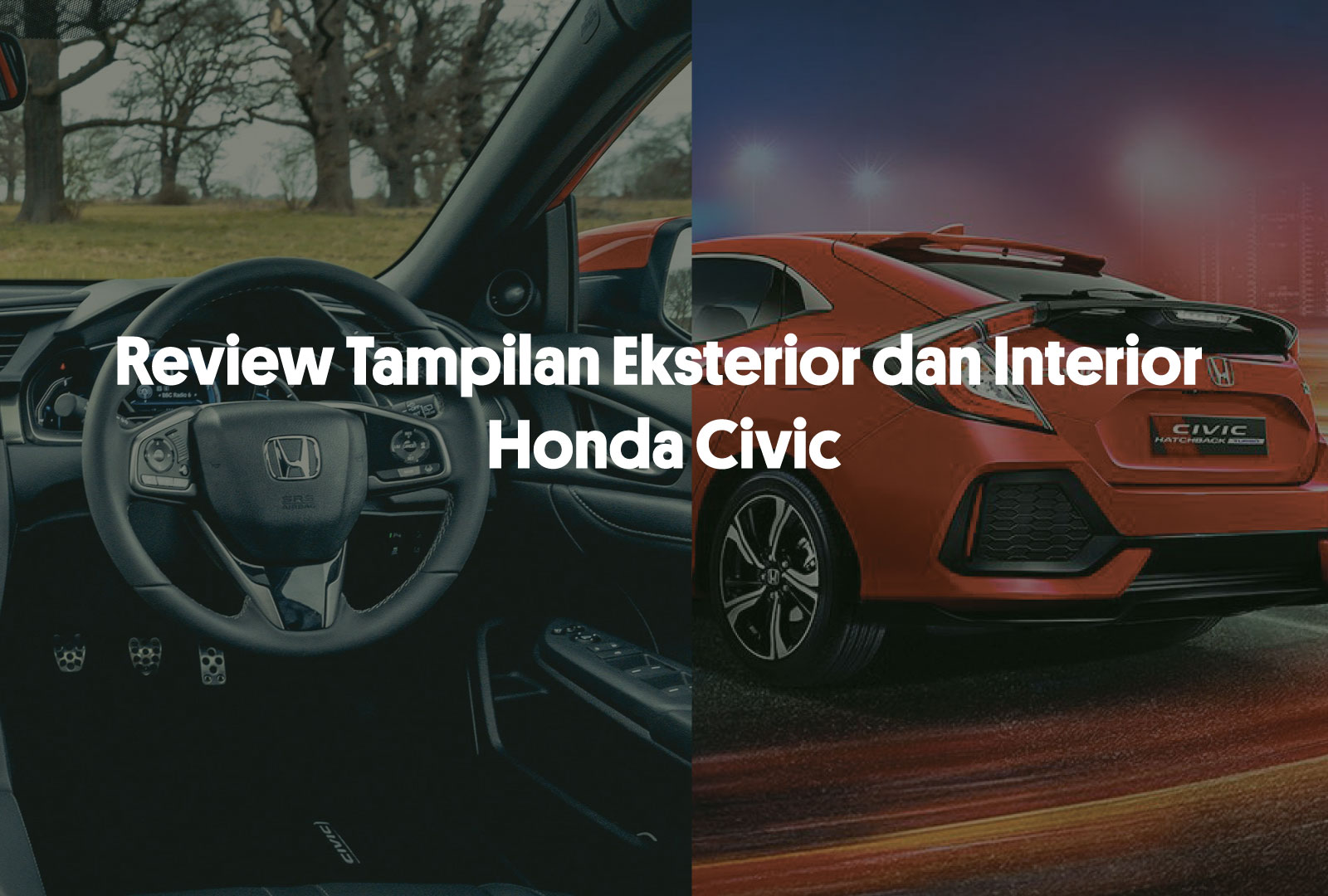 Honda Civic Eksterior dan Interior