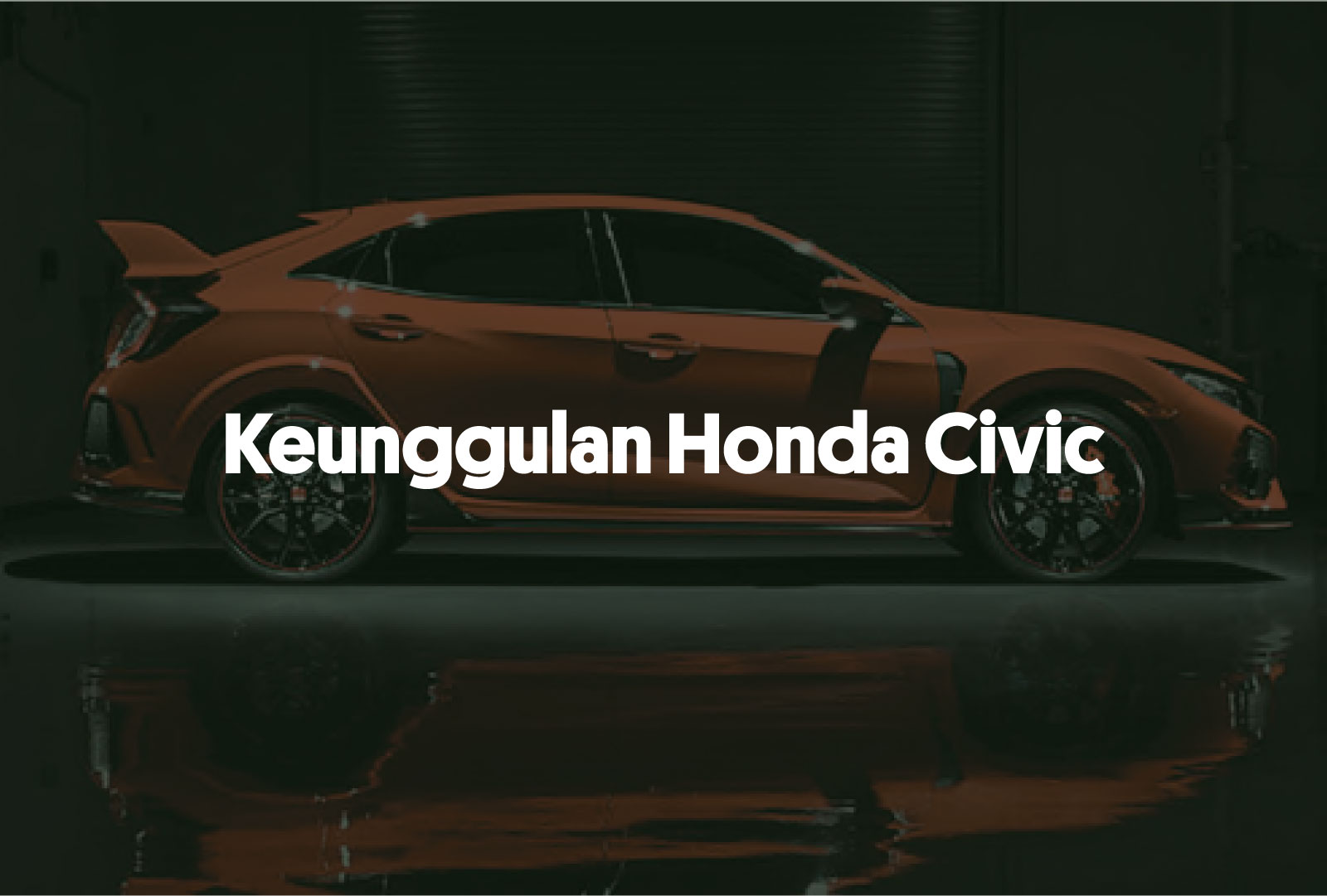 Honda Civic Keunggulan
